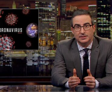 Coronavirus: Last Week Tonight with John Oliver (HBO)