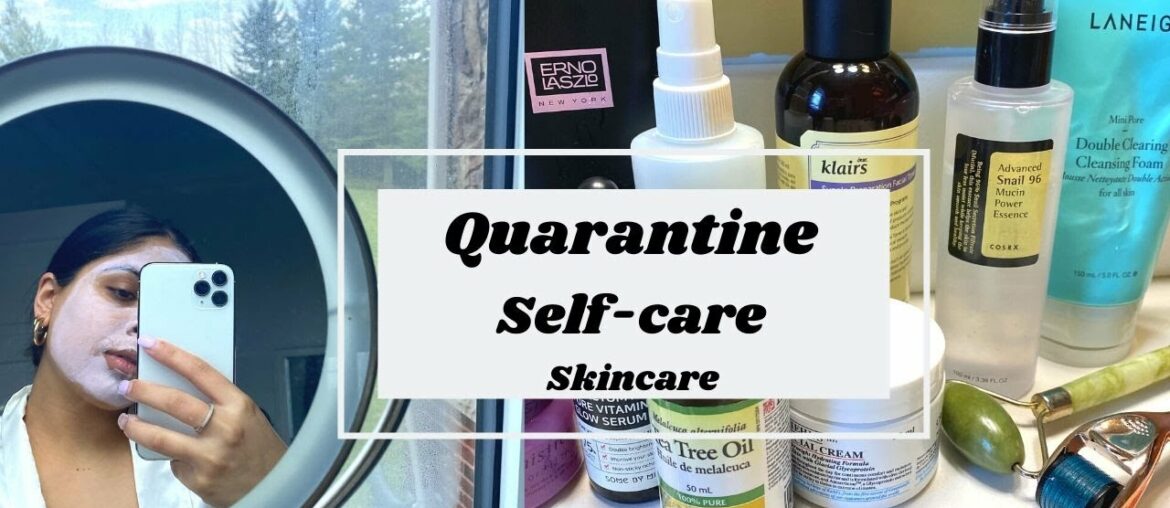 Quarantine Self-care skincare