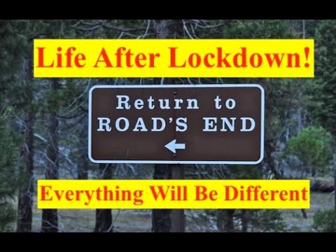 Life After Lock Down Will Be Very, Very Different!! (Bix Weir)