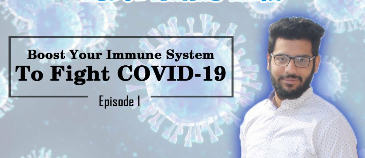 Boost Your Immune System to Fight COVID-19 | Abdul Wahab Talks | ep 1