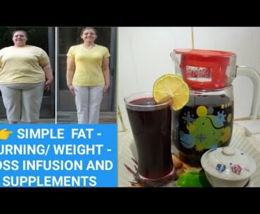 👉SIMPLE  FAT - BURNING/WEIGHT - LOSS INFUSION AND SUPPLEMENTS