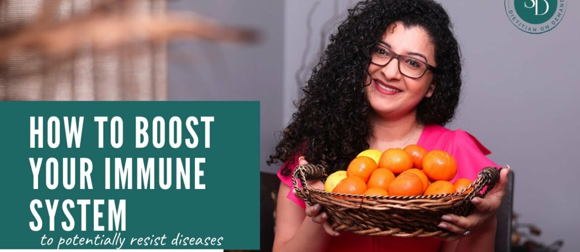 How to Boost Your Immune System To Potentially Resist Diseases | Desi~licious RD