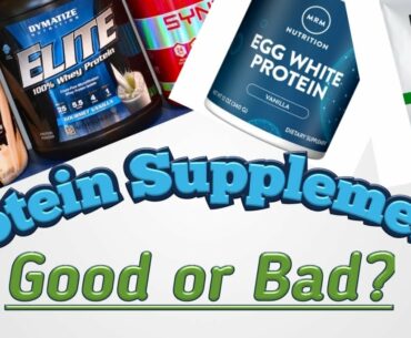 प्रोटीन सप्लिमेंट...चांगले की वाईट? (Protein Supplements Good Or Bad?)