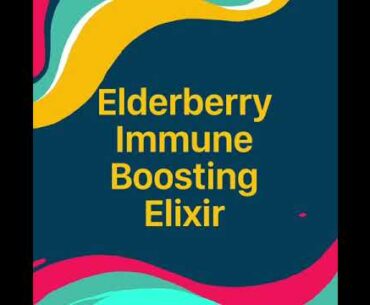 Make An Immune Boosting Elixir With Elderberries And Herbs