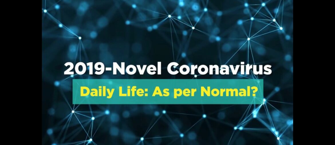 COVID-19 (Coronavirus Disease 2019): How It Affects Your Daily Routine