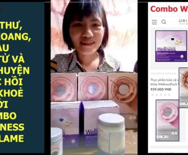 Combo Wellness Oriflame và Câu chuyện Cải Thiện Sức Khoẻ sau khi Sử Dụng - Chị Đoàn Tâm Chia Sẻ