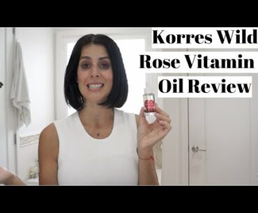 Korres Wild Rose Vitamin C Oil Review