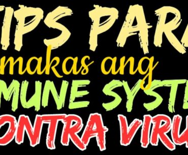 #CORONAVIRUS PAANO MAPAPALAKAS ANG IMMUNE SYSTEM KONTRA VIRUS?