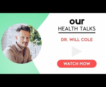 OurHealthTalks.com | Dr. Will Cole |  Boosting immunity in the age of COVID-19
