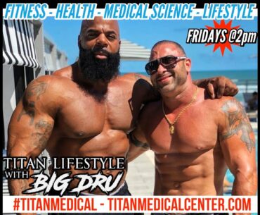 Titan Lifestyle Big Dru:GA open-Titan Up-Gyms open 5/8?-MK-677=lean mass-Brady & Gronk- Food Trucks