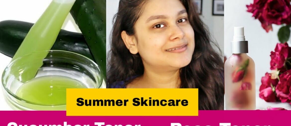 CUCUMBER Toner ROSE Toner SUMMER SKINCARE Benefits & Uses For Sensitive Oily Dry Skin #Beauty #Hacks