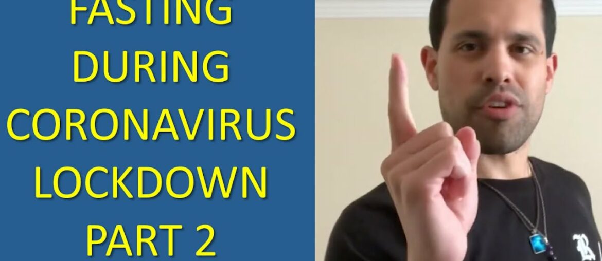 Fasting During Covid-19 Lockdown To Boost Immune System | Part 2