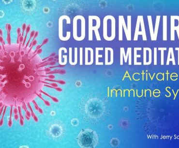 Coronavirus Guided Meditation (Jerry Sargeant) Activate Your Immune System
