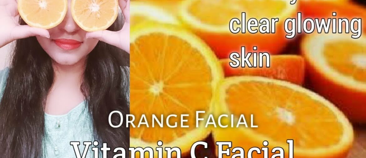 Vitamin C Facial for Crystal Glowing Skin / Orange Facial for Bright Skin , Remove Black Head.