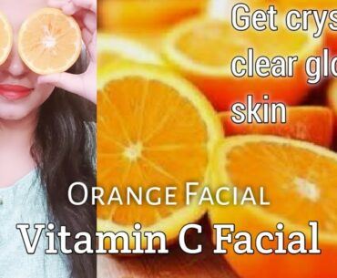 Vitamin C Facial for Crystal Glowing Skin / Orange Facial for Bright Skin , Remove Black Head.
