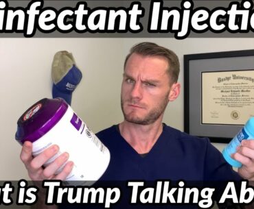 Disinfectant Injection? What is Trump Talking About?