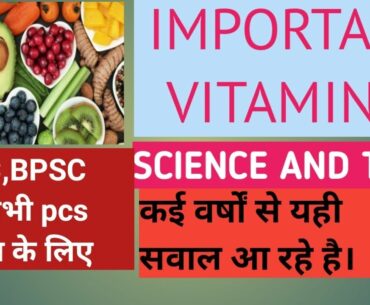 Vitamins and minerals, vitamin for upsc, vitamin for bpsc, science and tech upsc