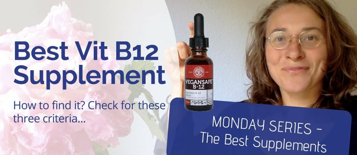 Best B12 Supplement - The Monday Series - How to Find The Best Vitamin B12 Supplement?