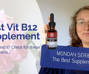 Best B12 Supplement - The Monday Series - How to Find The Best Vitamin B12 Supplement?