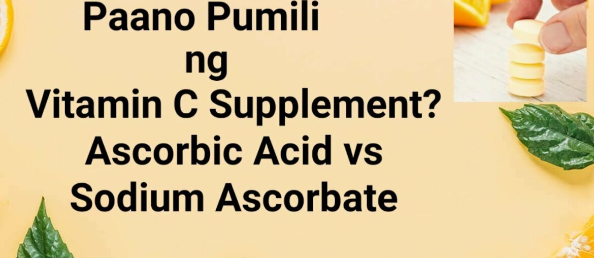 Paano Pumili nang Vitamin C Supplement