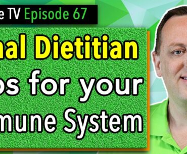 Renal Diet and Immunity for those with Chronic Kidney Disease: Tips from a Renal Dietitian