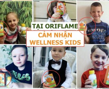 Wellness Vitamin Kids Oriflame - Phụ Huynh Nước Ngoài Cho Con Sử Dụng Hàng Ngày, Hiệu Quả