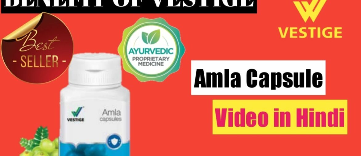 #HOW TO USE VESTIGE AMLA Capsule  BENEFIT and does amla vitamin c full support vestige amla ke fayda