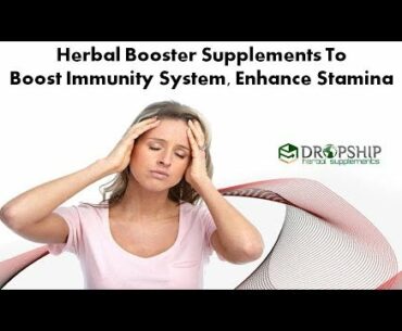 Herbal booster Supplements to Boost Immunity System, Enhance Stamina