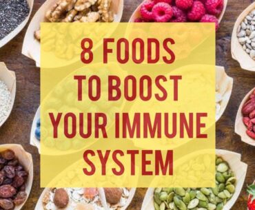 8 Foods to Boost your Immune System | Effective in COVID-19 | Easily Available in our Homes.