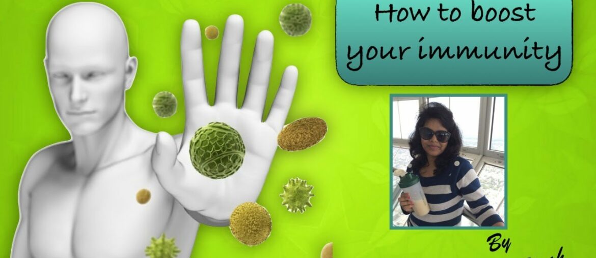 Boost your Immunity - Shalini Singh