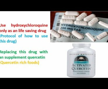 Use hydroxychloroquine only as an life saving drug Drug Protocol Replacing this drug with Quercetin