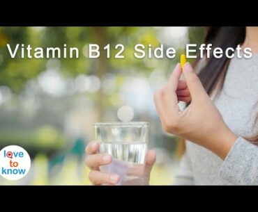 Side Effects Of Too Much Vitamin B12