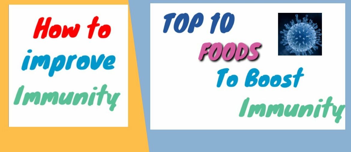 How to improve immunity || Top ten foods to improve immunity