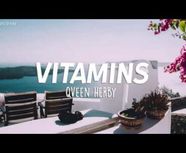 Qveen Herby - Vitamins (Lyrics)