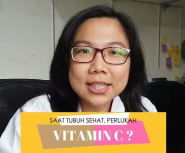 Perlukah Vitamin C saat tubuh sehat?|Do we need vitamin C when healthy?| in covid-19 | Dewi Pandora