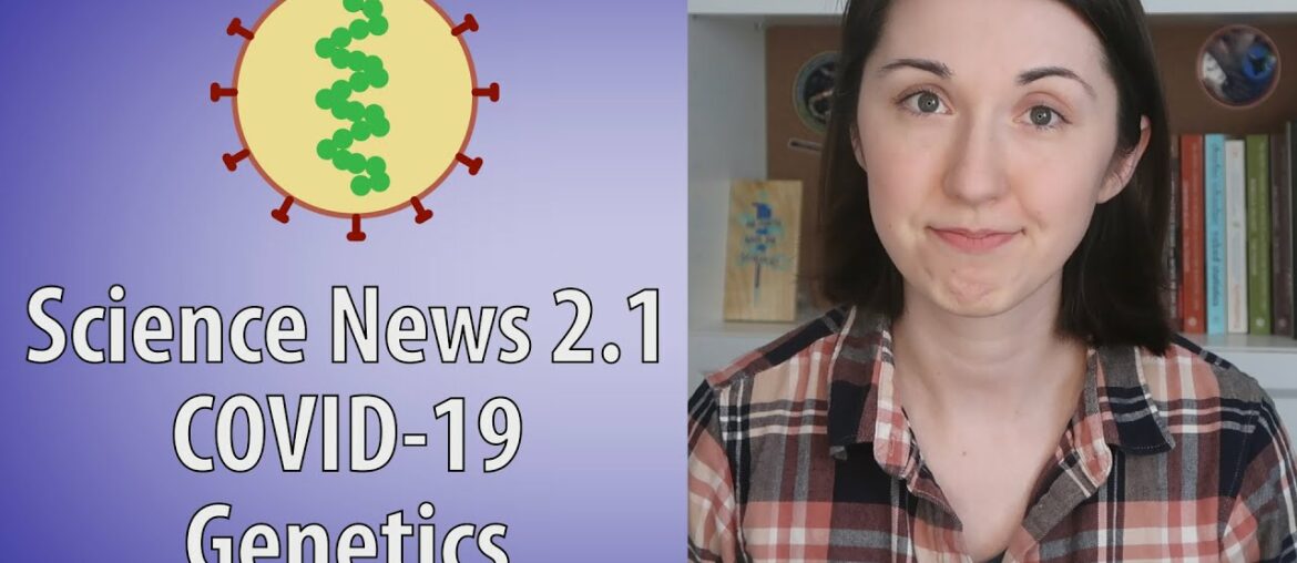 COVID-19 Genetics | Science News 2.1