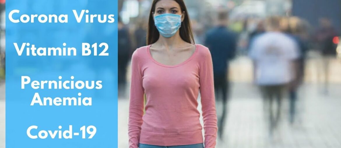 Managing Vitamin B12 Deficiency & Pernicious Anemia During Corona Virus Covid-19 - Vitamin B12 Shots