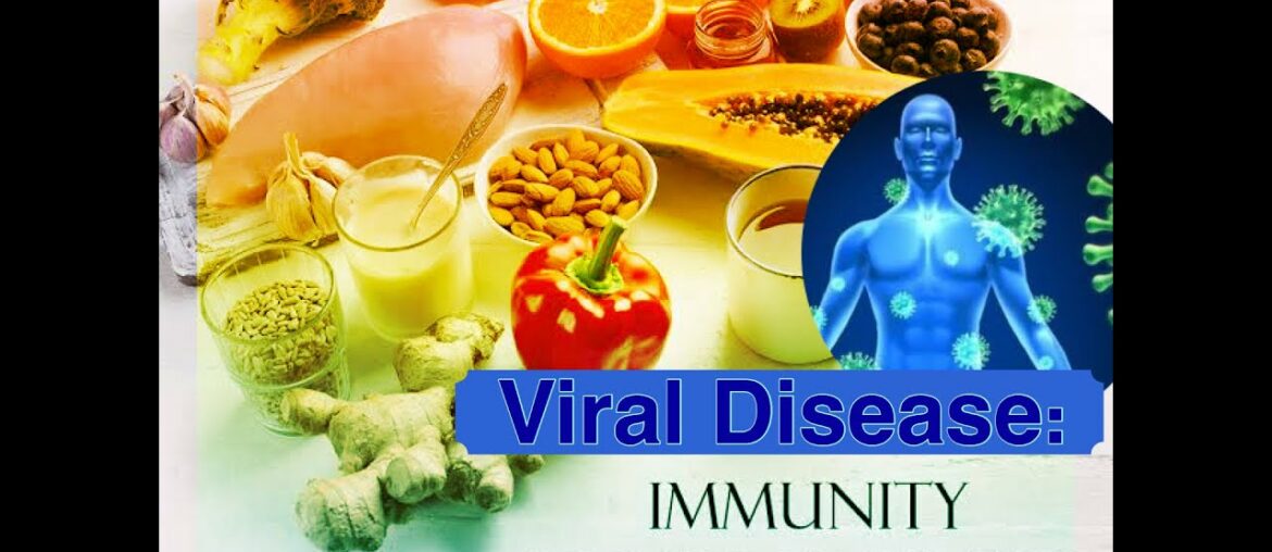 Diet & Viral Disease. 6 Food & their role in Immunity.  what happens inside your body with Food.