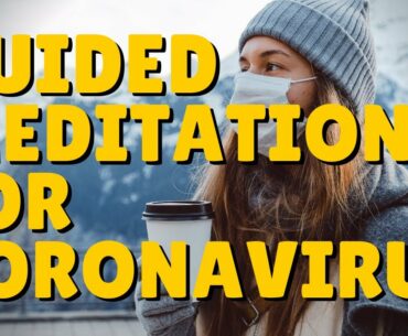 5 Minute Guided Meditation for Coronavirus, Anxiety & Depression