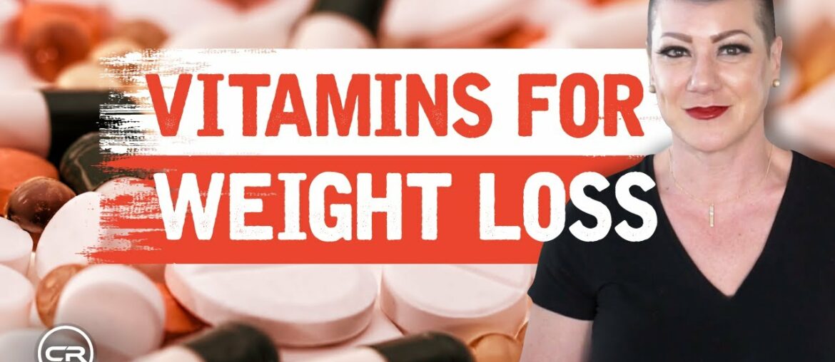 What are the Best Vitamins for Weight Loss? (Vitamin and Supplement Advice)