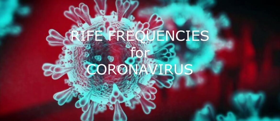 Rife Frequencies for Coronavirus & Immune System Stimulation **SHARE**