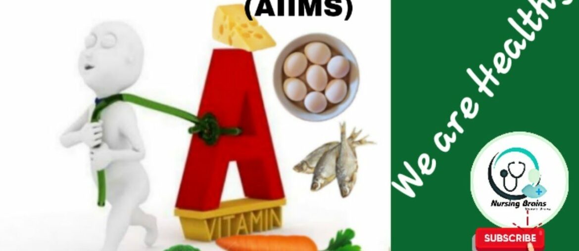 Upcoming AIIMS Nursing Officer 2020/Nutrition/Vitamin A/FAQ