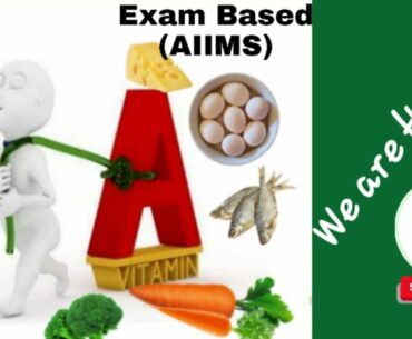 Upcoming AIIMS Nursing Officer 2020/Nutrition/Vitamin A/FAQ