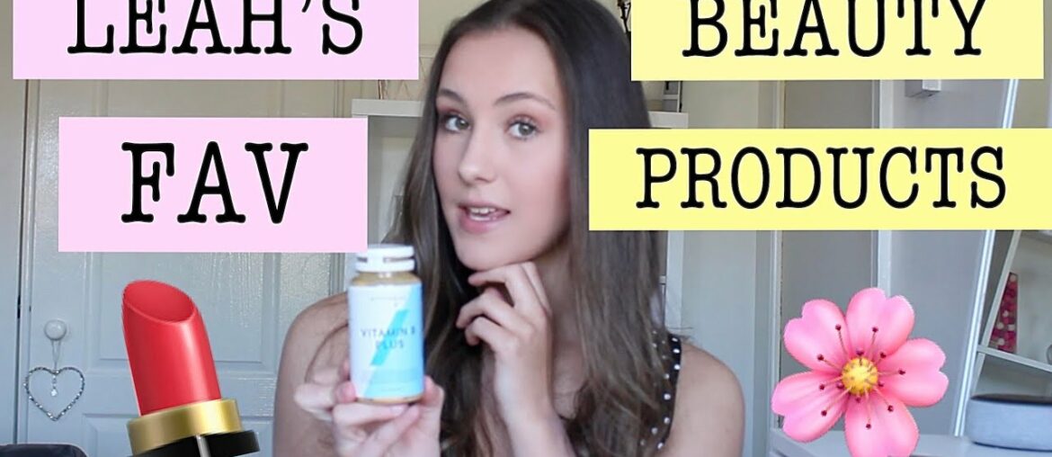 FAVOURITE BEAUTY PRODUCTS! (LEAH) | Lucy&Leah♥