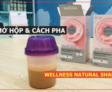 Bột Wellness Natural Shake Oriflame Pha Như Thế Nào? Uống với nước Nóng có được không ???