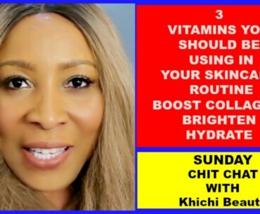 3 VITAMINS YOU SHOULD BE USING IN YOUR SKINCARE ROUTINE, BOOST COLLAGEN, BRIGHTEN + HYDRATES