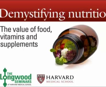 Demystifying Nutrition — Longwood Seminar