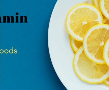 Vitamin C:COVID 19 | Best Food Rich In Vitamin C,||  FOODS HIGH IN VITAMIN-C||