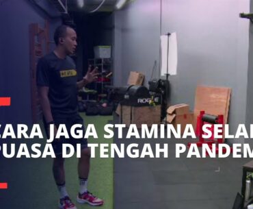 Cara Menjaga Stamina Selama Bulan Ramadhan di Tengah Pandemi Corona