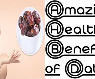 10 Benefits of Dates: From Improving Bone Health to Promoting Beautiful Skin. #MUSTWATCH